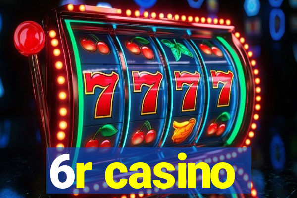 6r casino